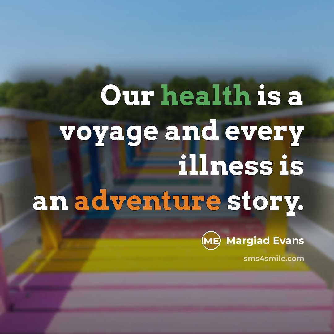 “Our health is a voyage and every illness is an…” quote by Margiad Evans