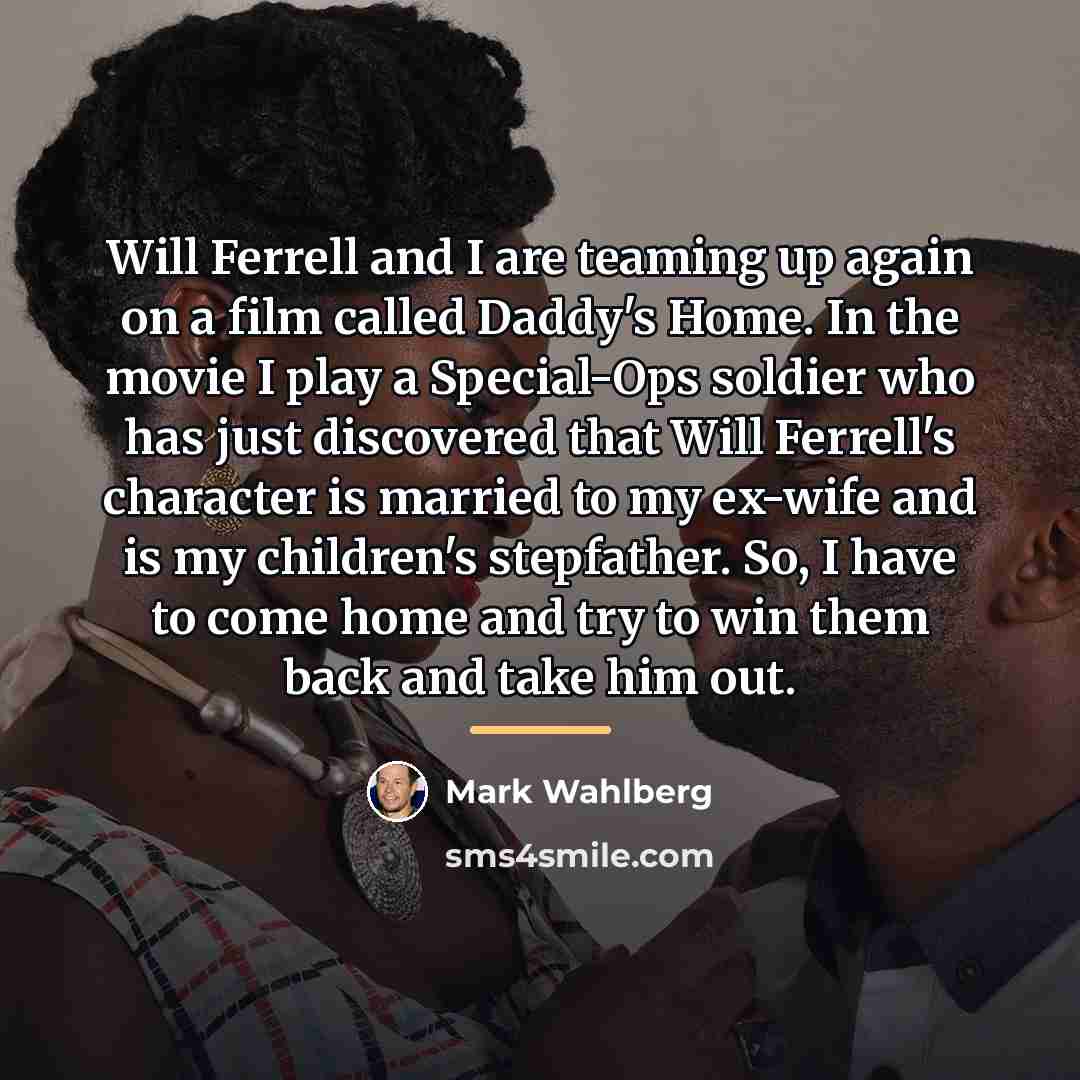 “Will Ferrell and I are teaming up again on a…” quote by Mark Wahlberg