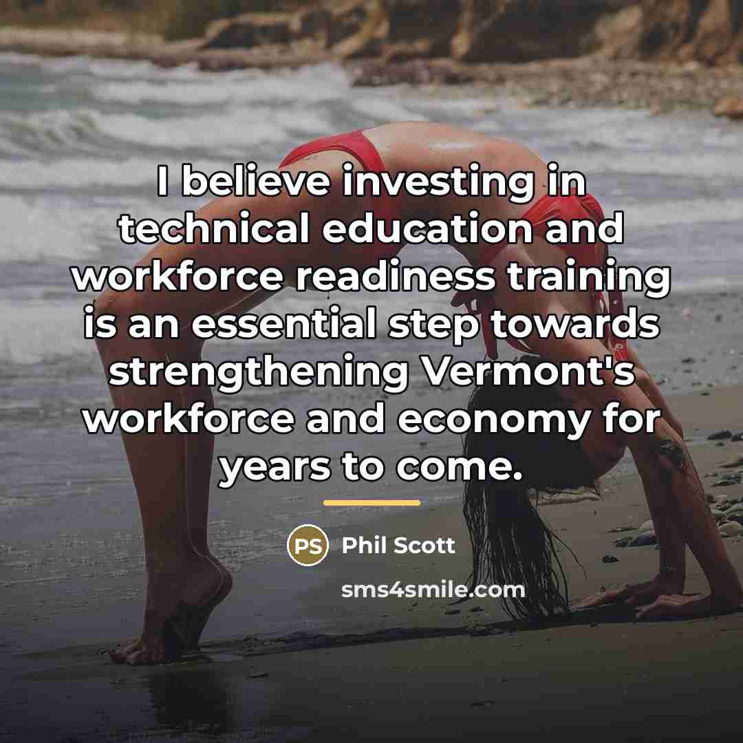 “I believe investing in technical education and workforce readiness training…” quote by Phil Scott