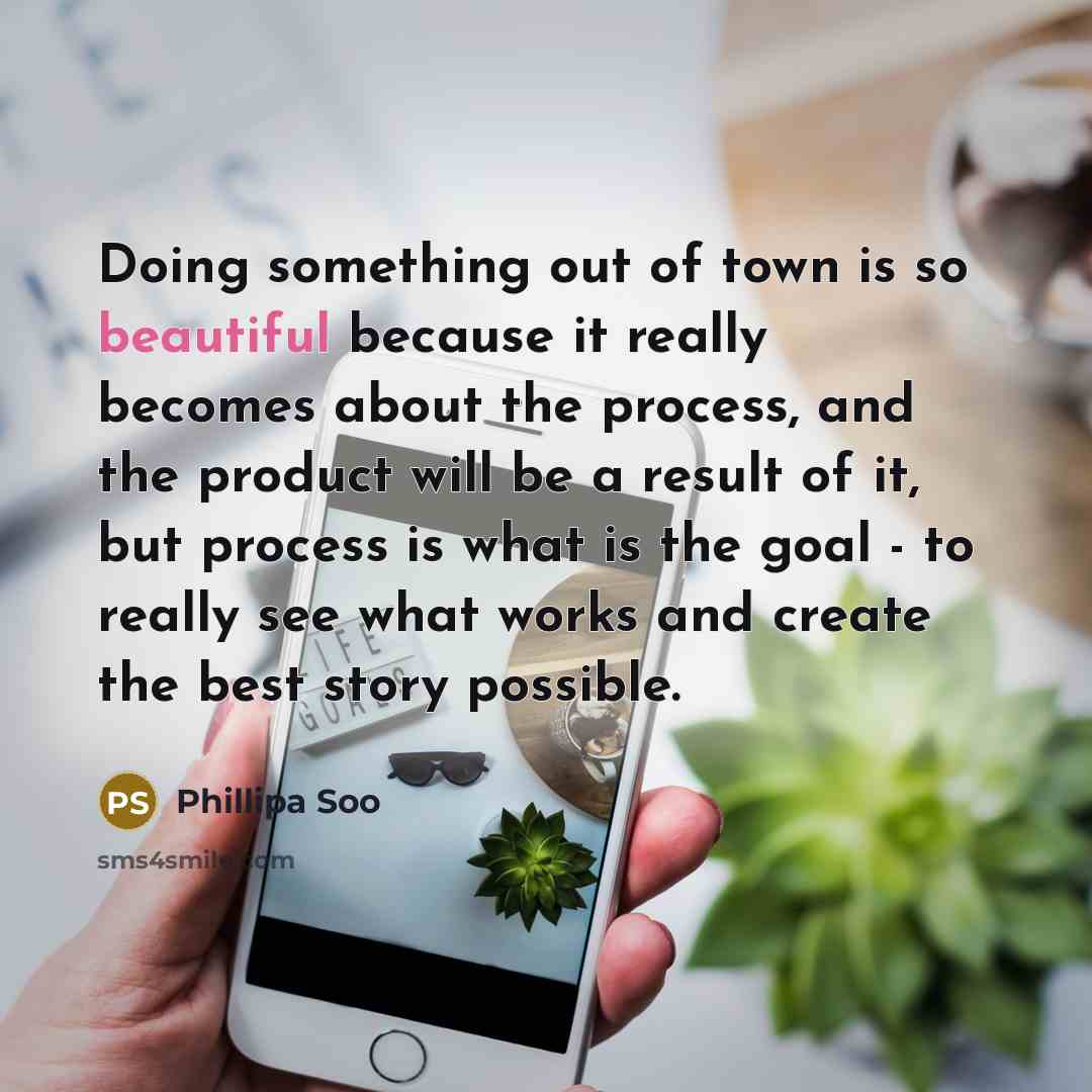 “Doing something out of town is so beautiful because it…” quote by Phillipa Soo