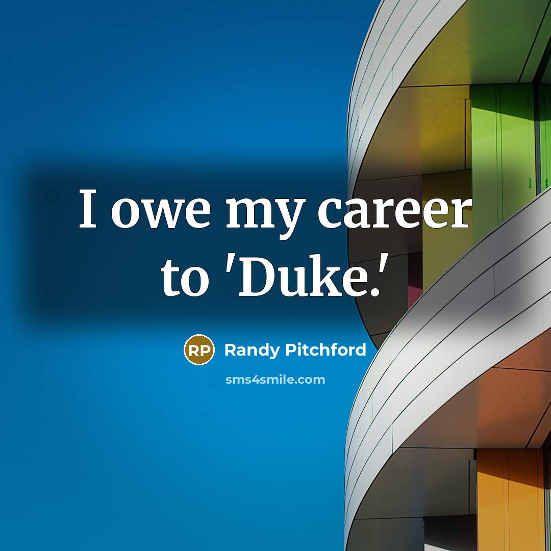“I owe my career to 'Duke.'…” quote by Randy Pitchford