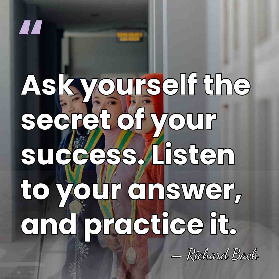 Ask yourself the secret of your success. Listen to your answer, and&hellip; - Richard Bach