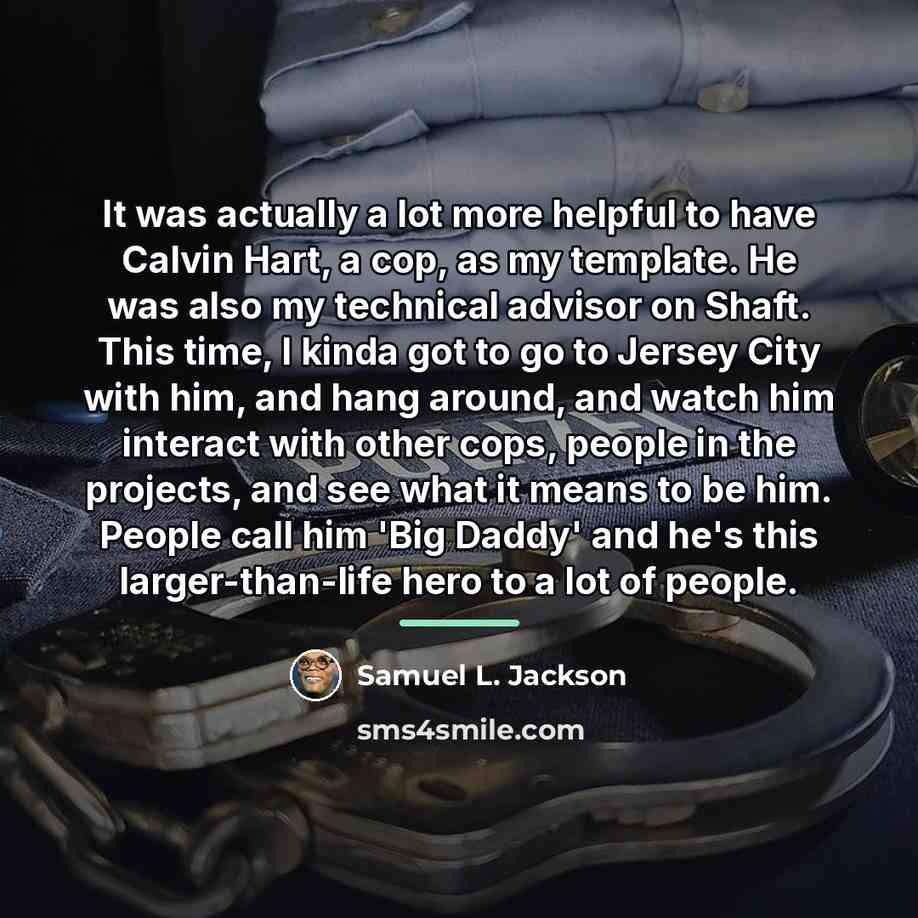 “It was actually a lot more helpful to have Calvin…” quote by Samuel L. Jackson