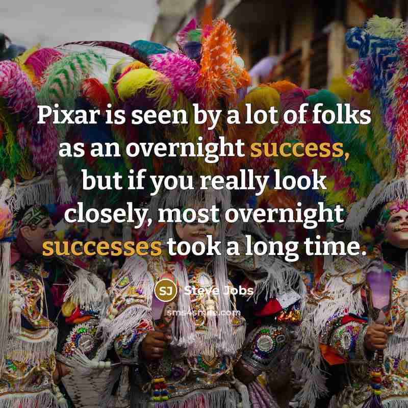 “Pixar is seen by a lot of folks as an…” quote by Steve Jobs
