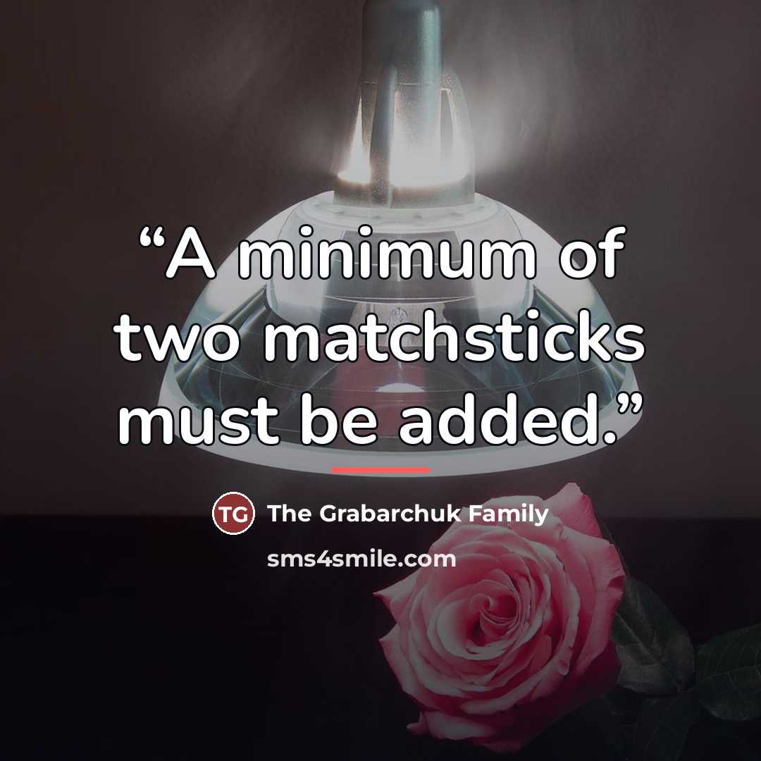 “A minimum of two matchsticks must be added.” quote by The Grabarchuk Family