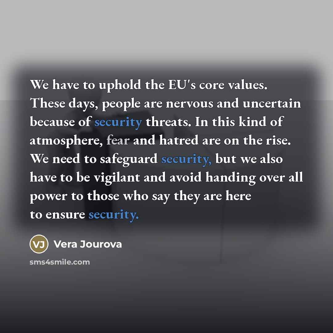 “We have to uphold the EU's core values. These days,…” quote by Vera Jourova