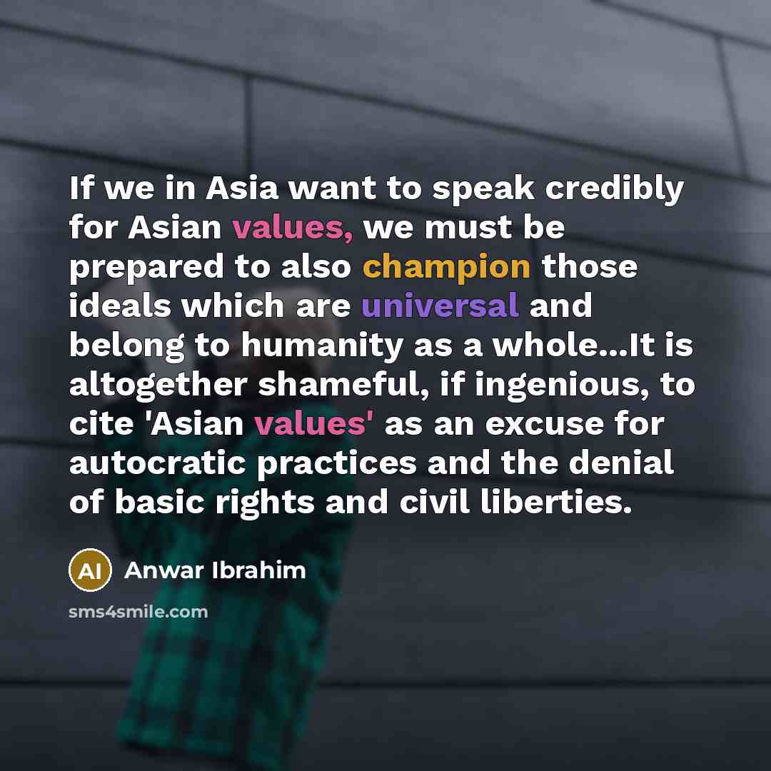 “If we in Asia want to speak credibly for Asian…” quote by Anwar Ibrahim