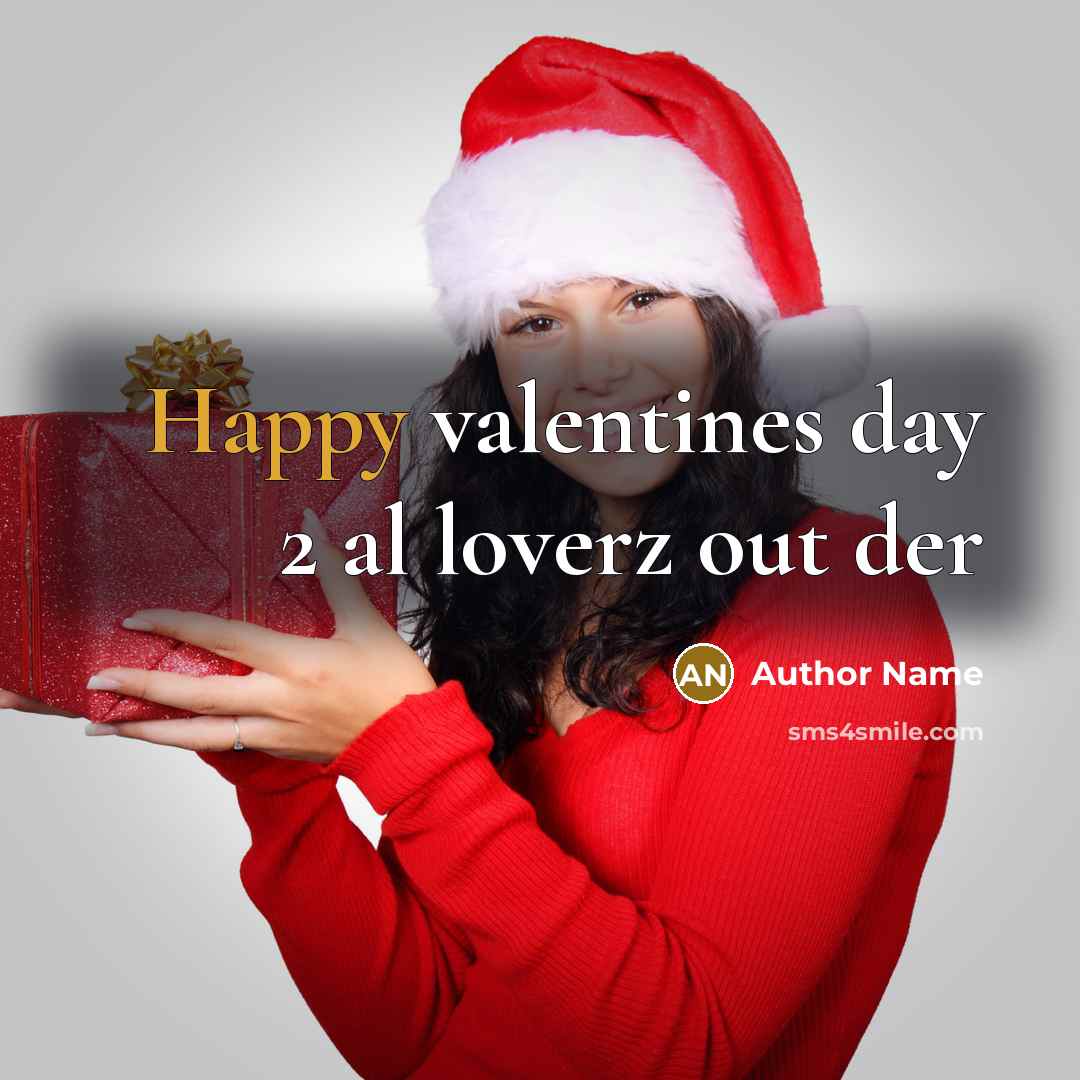 “Happy valentines day 2 al loverz out der…” quote by Author Name