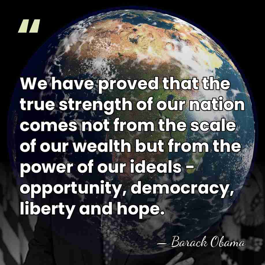 We have proved that the true strength of our nation comes not&hellip; - Barack Obama