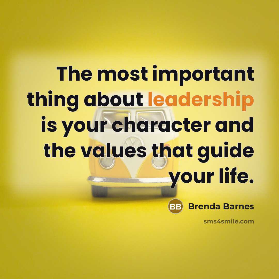 “The most important thing about leadership is your character and…” quote by Brenda Barnes