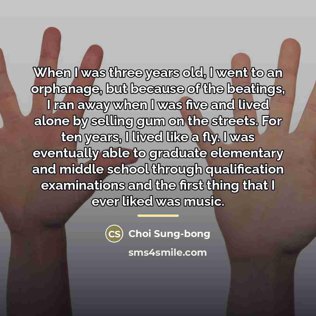 “When I was three years old, I went to an…” quote by Choi Sung-bong