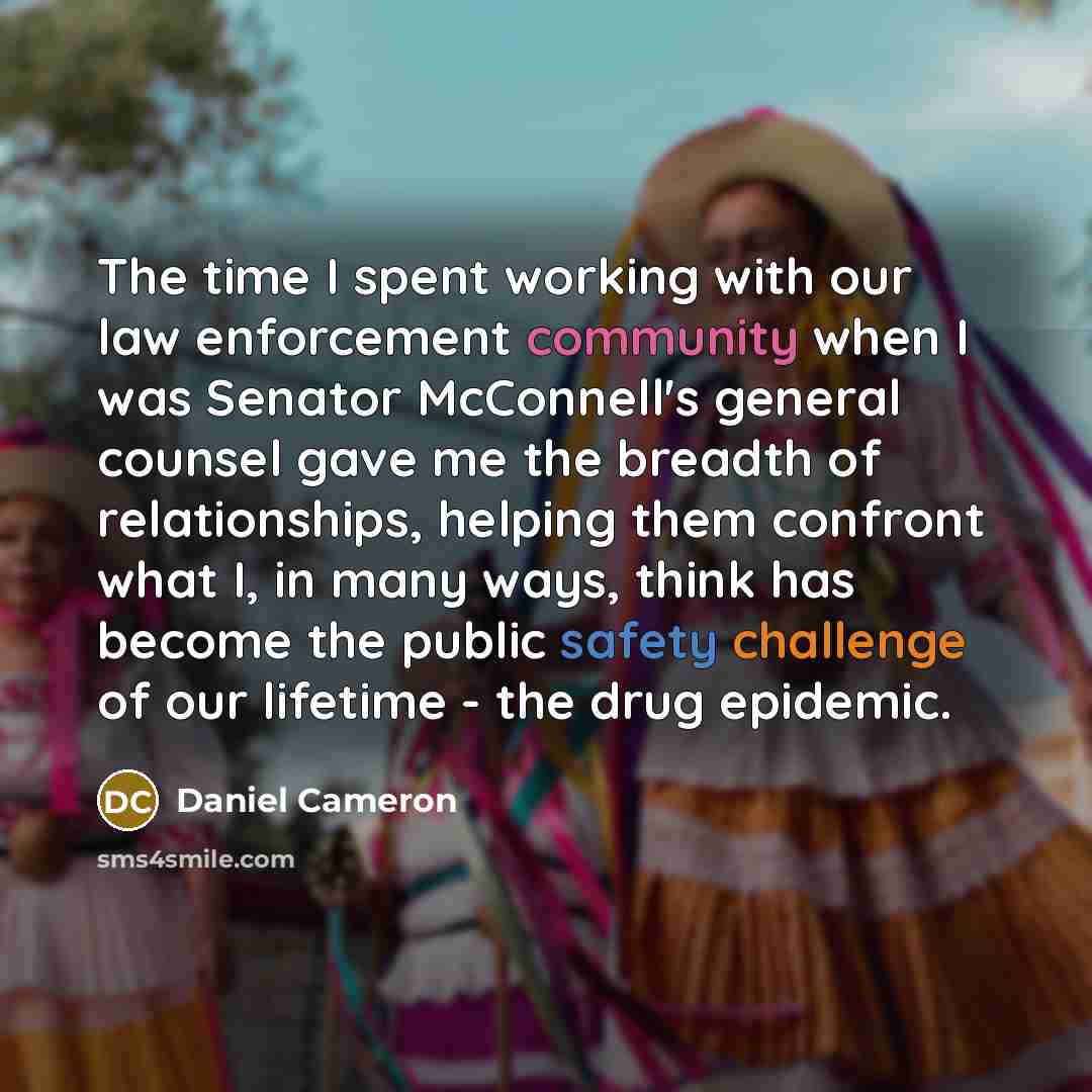 “The time I spent working with our law enforcement community…” quote by Daniel Cameron