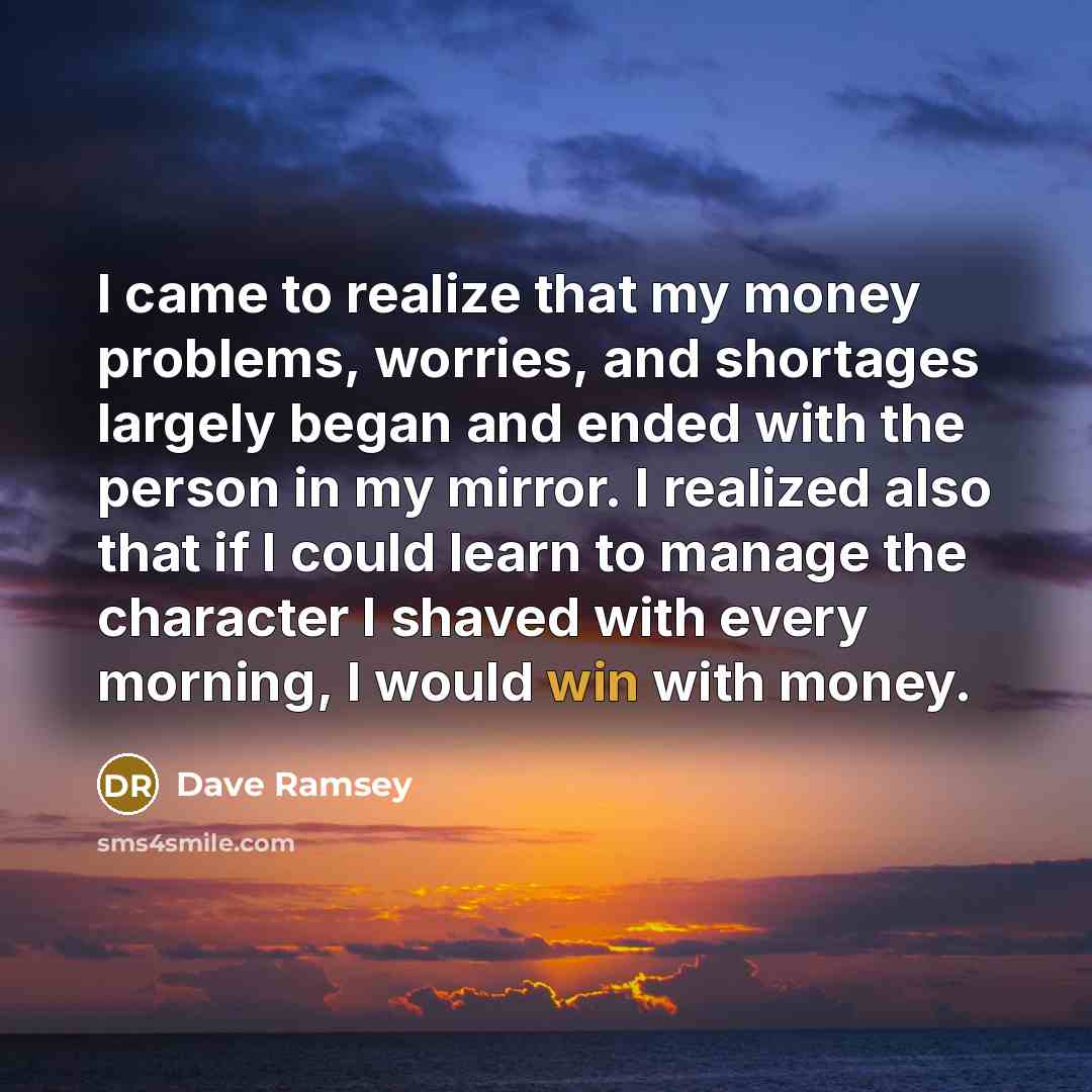 “I came to realize that my money problems, worries, and…” quote by Dave Ramsey