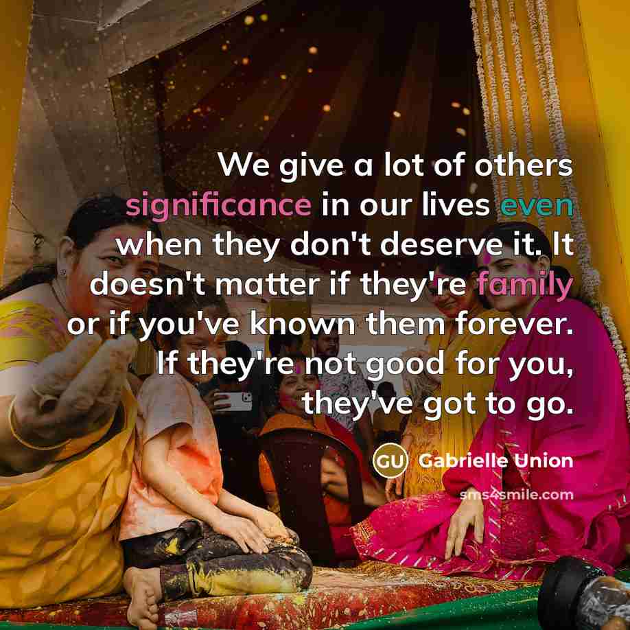 “We give a lot of others significance in our lives…” quote by Gabrielle Union