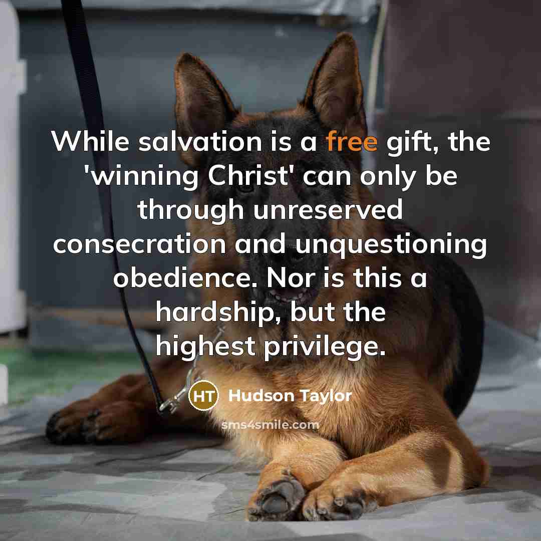 “While salvation is a free gift, the 'winning Christ' can…” quote by Hudson Taylor