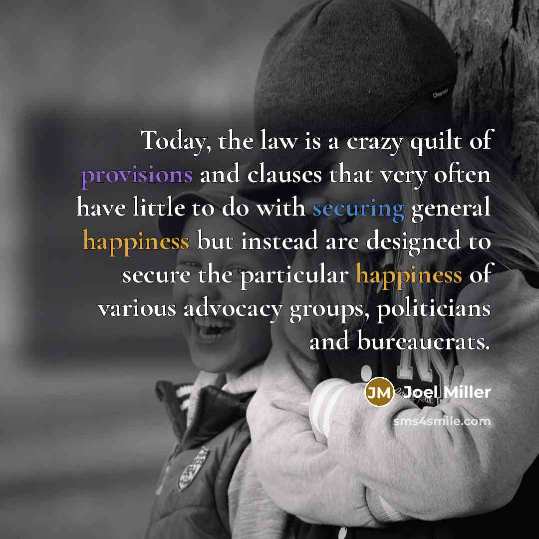 “Today, the law is a crazy quilt of provisions and…” quote by Joel Miller