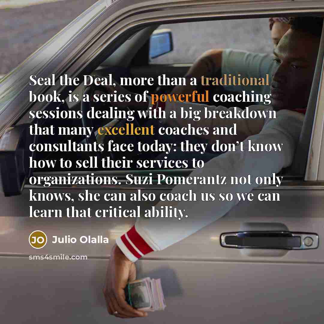 “Seal the Deal, more than a traditional book, is a…” quote by Julio Olalla