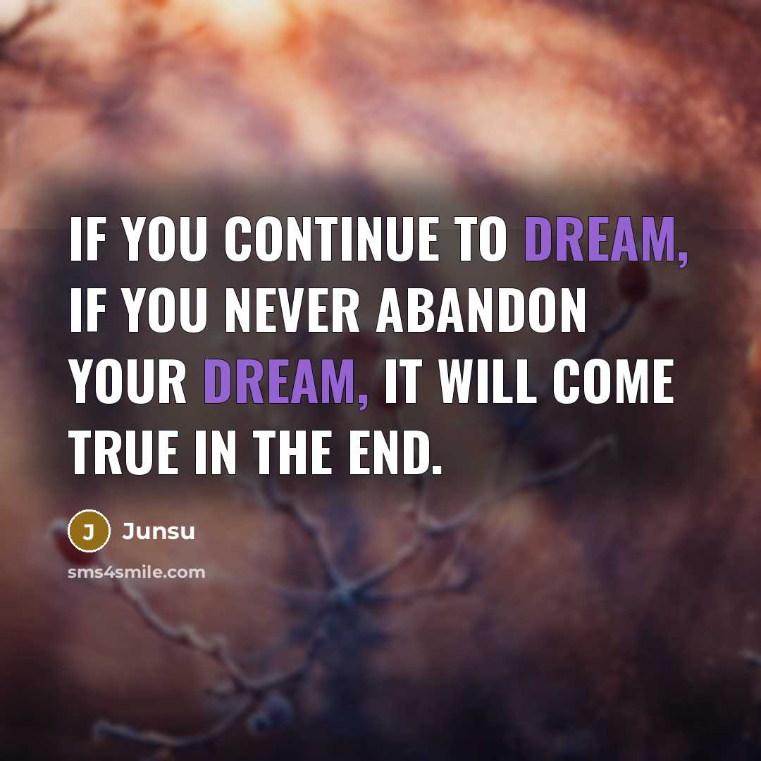 “If you continue to dream, if you never abandon your…” quote by Junsu