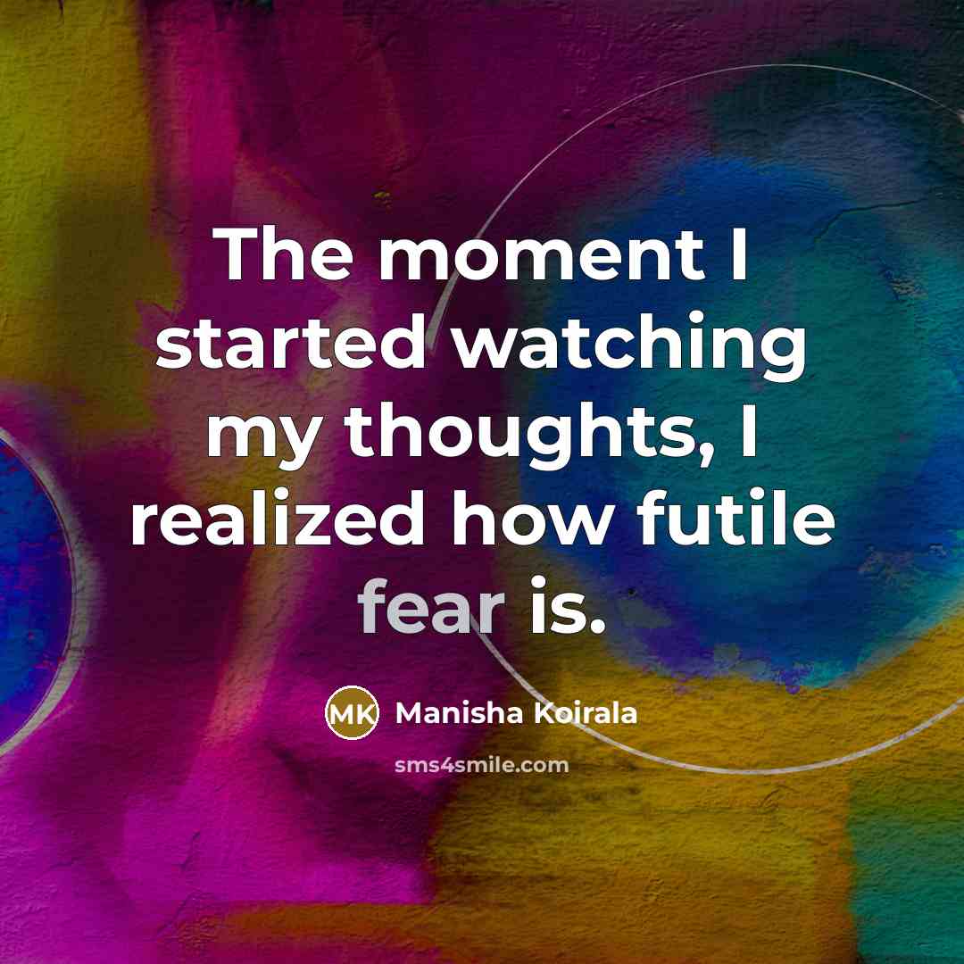 “The moment I started watching my thoughts, I realized how…” quote by Manisha Koirala