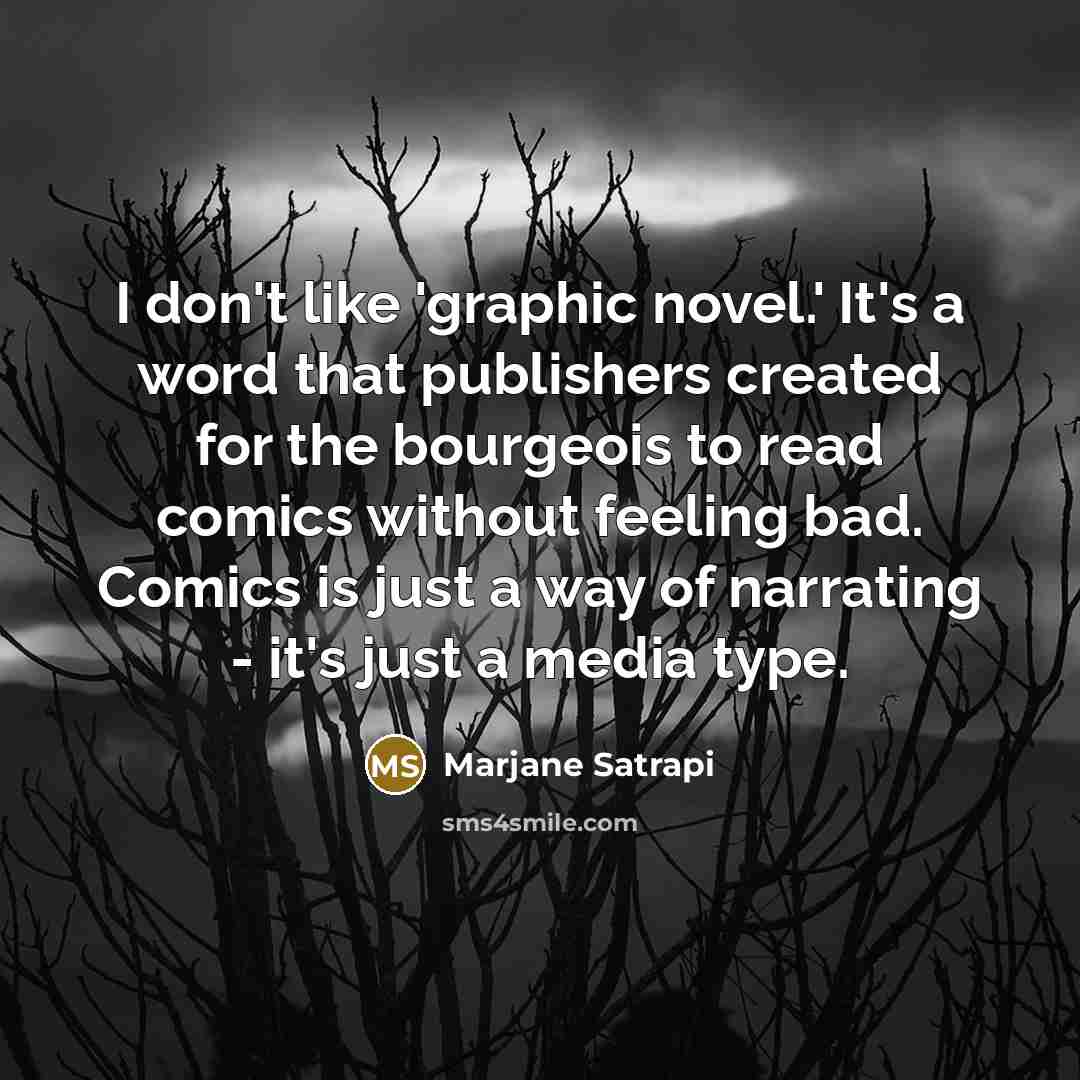 “I don't like 'graphic novel.' It's a word that publishers…” quote by Marjane Satrapi