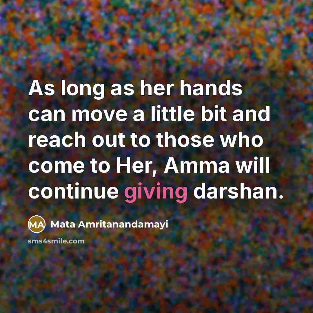 “As long as her hands can move a little bit…” quote by Mata Amritanandamayi