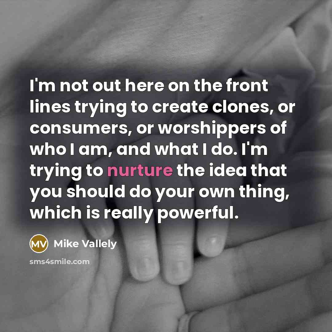 “I'm not out here on the front lines trying to…” quote by Mike Vallely