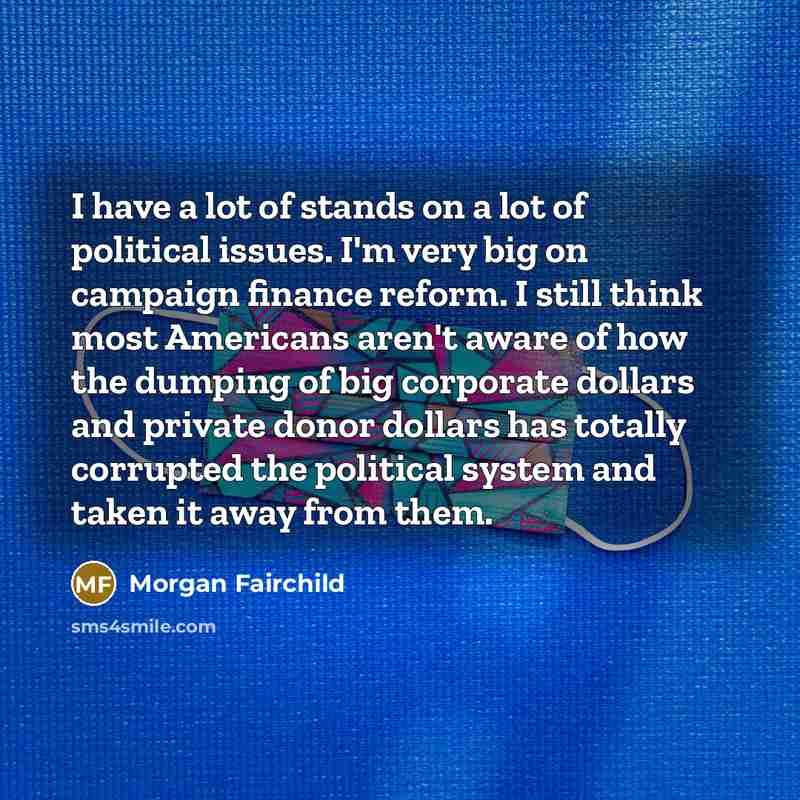 “I have a lot of stands on a lot of…” quote by Morgan Fairchild