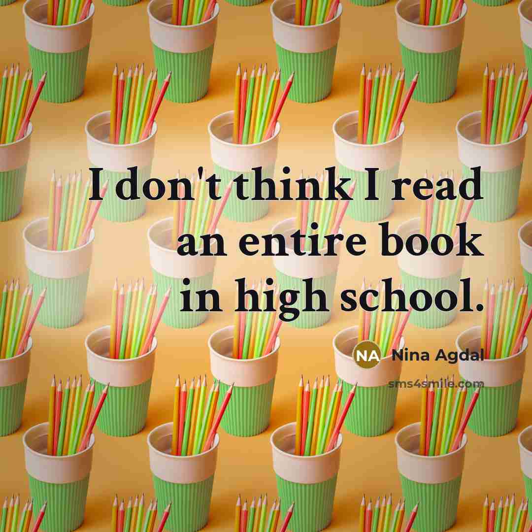 “I don't think I read an entire book in high…” quote by Nina Agdal