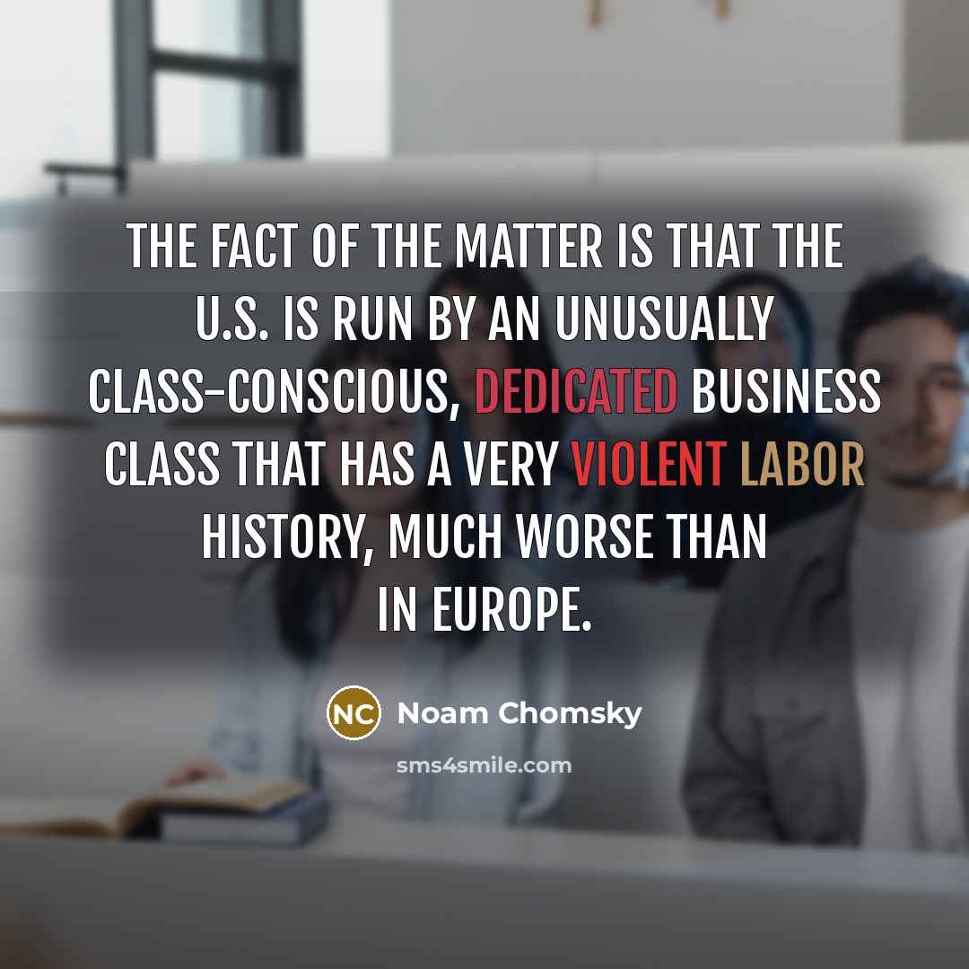 “The fact of the matter is that the U.S. is…” quote by Noam Chomsky