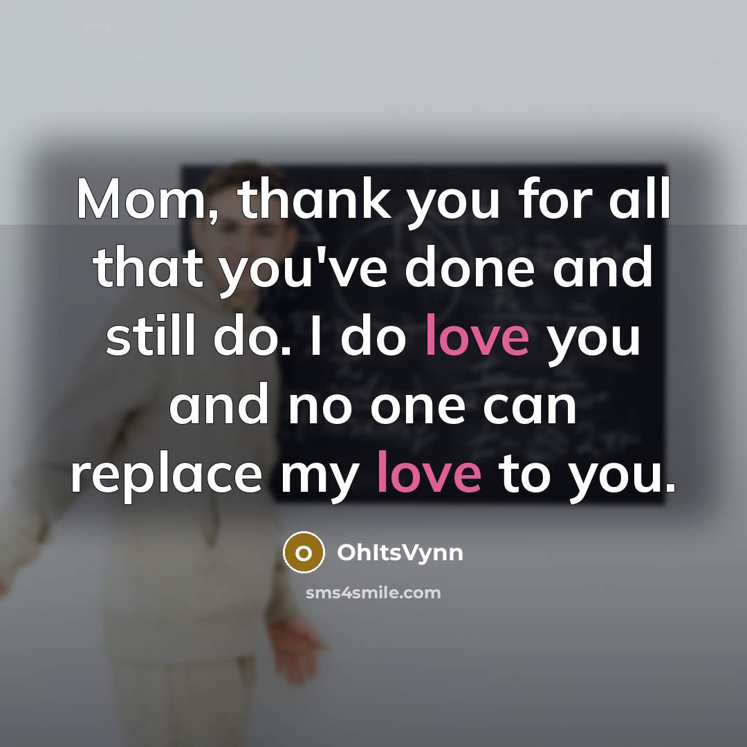 “Mom, thank you for all that you've done and still…” quote by OhItsVynn