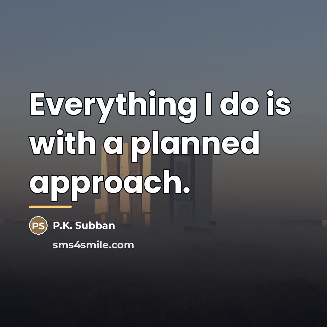 “Everything I do is with a planned approach.…” quote by P.K. Subban