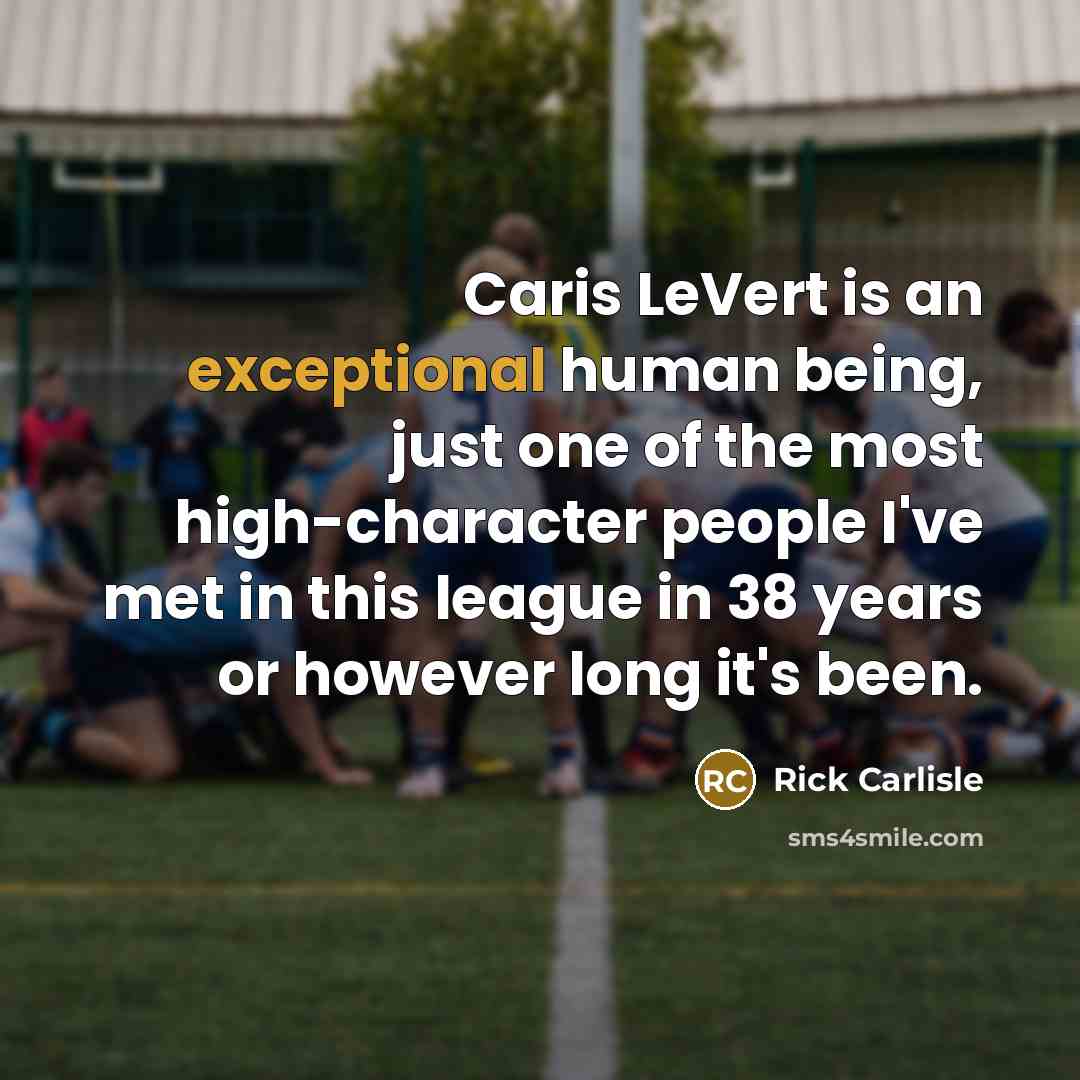 “Caris LeVert is an exceptional human being, just one of…” quote by Rick Carlisle