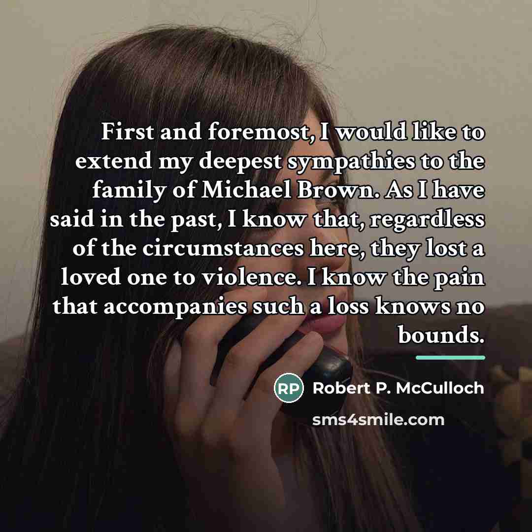 “First and foremost, I would like to extend my deepest…” quote by Robert P. McCulloch