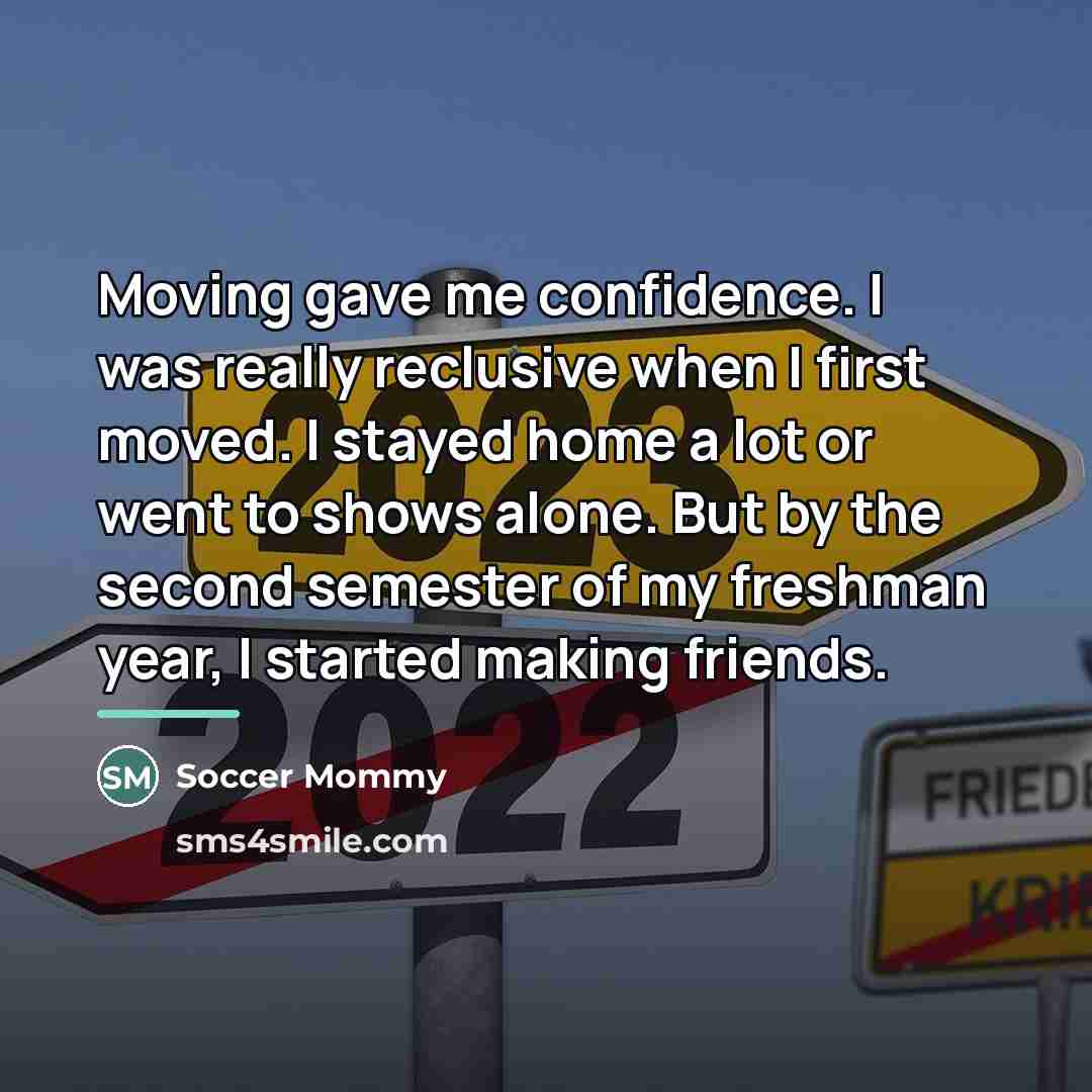 “Moving gave me confidence. I was really reclusive when I…” quote by Soccer Mommy
