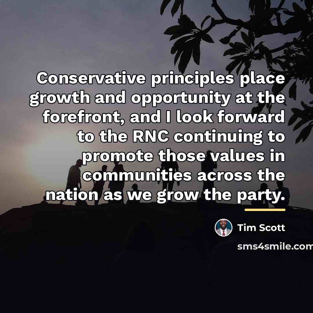 “Conservative principles place growth and opportunity at the forefront, and…” quote by Tim Scott