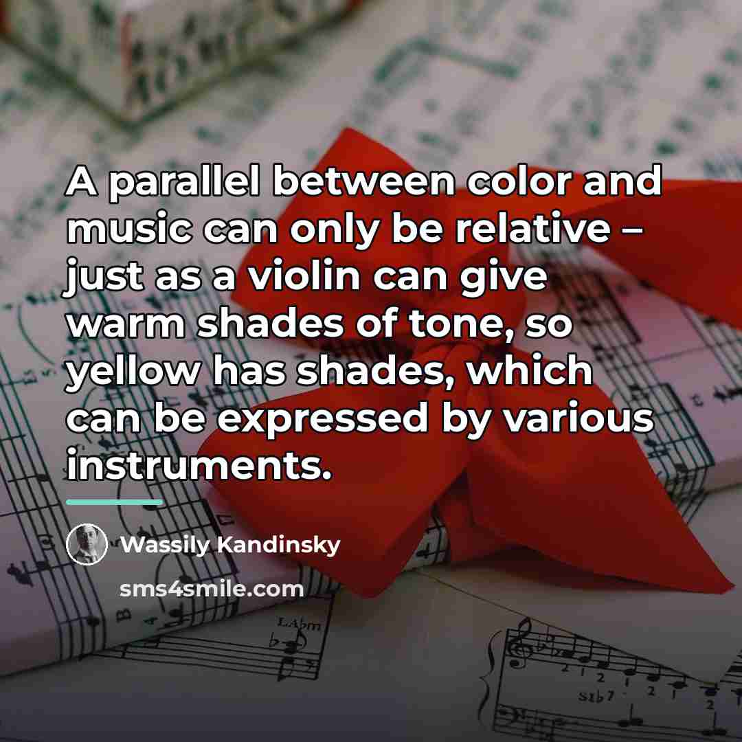 “A parallel between color and music can only be relative…” quote by Wassily Kandinsky