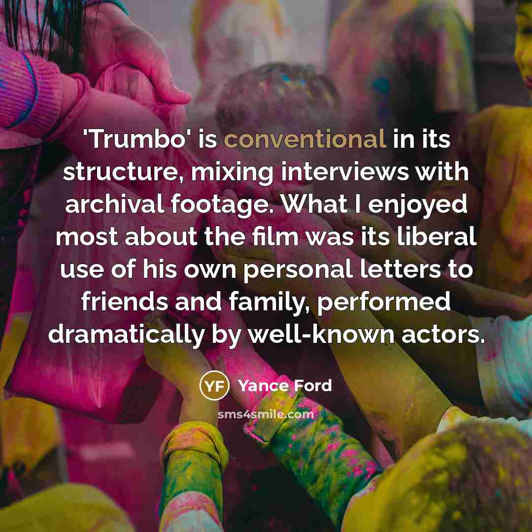 “'Trumbo' is conventional in its structure, mixing interviews with archival…” quote by Yance Ford