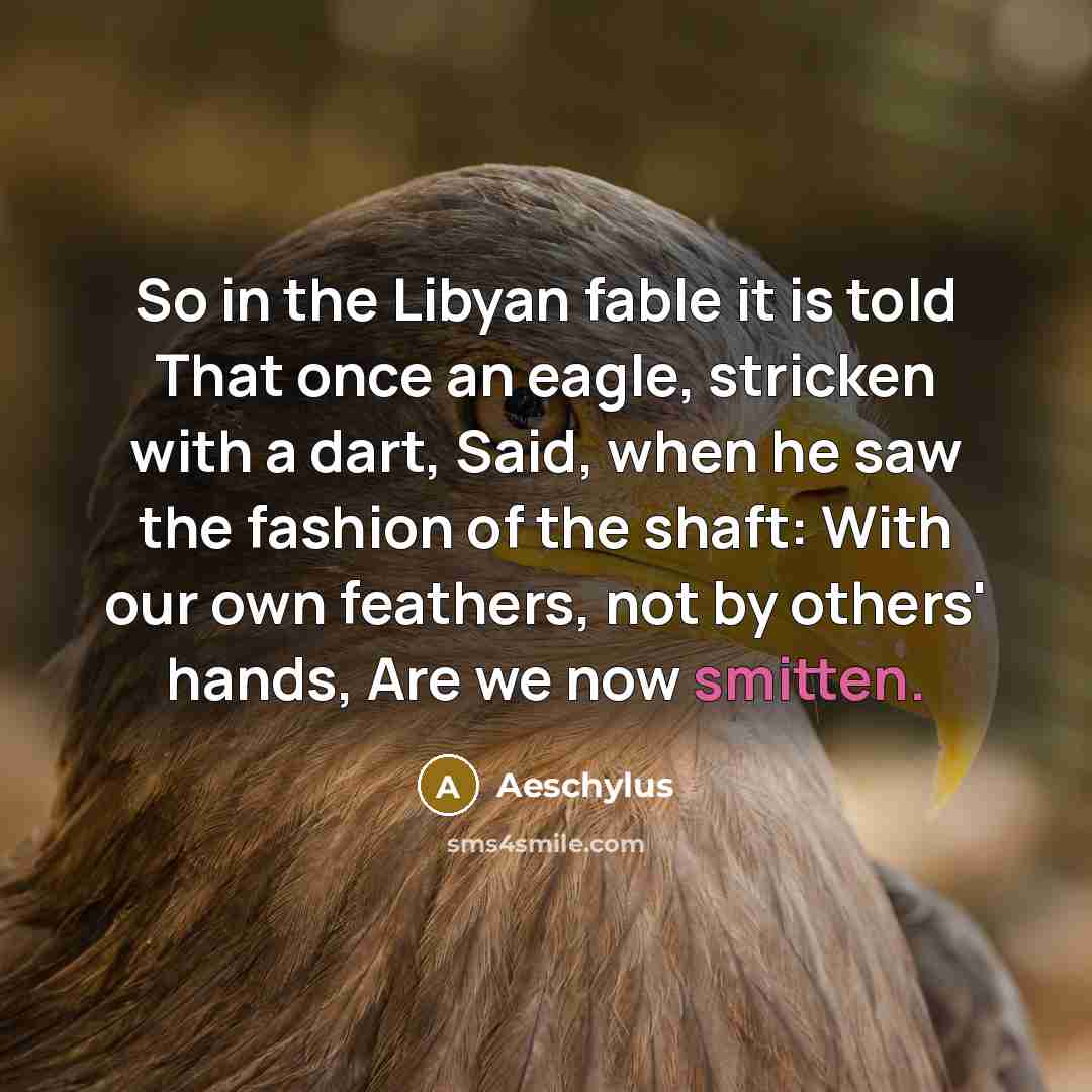 “So in the Libyan fable it is told That once…” quote by Aeschylus