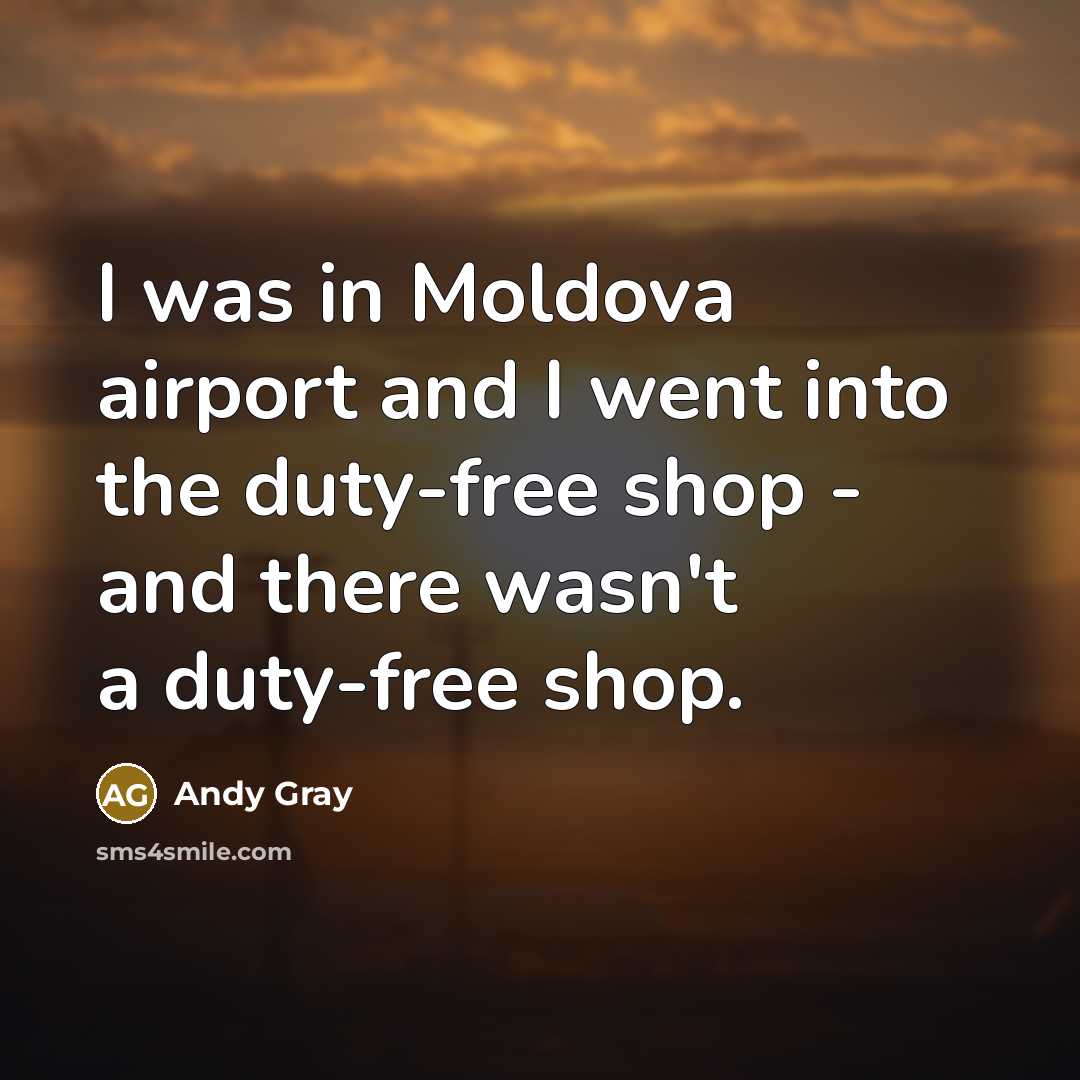 “I was in Moldova airport and I went into the…” quote by Andy Gray