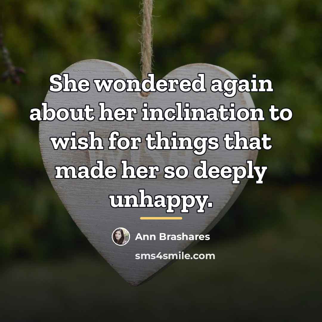 “She wondered again about her inclination to wish for things…” quote by Ann Brashares