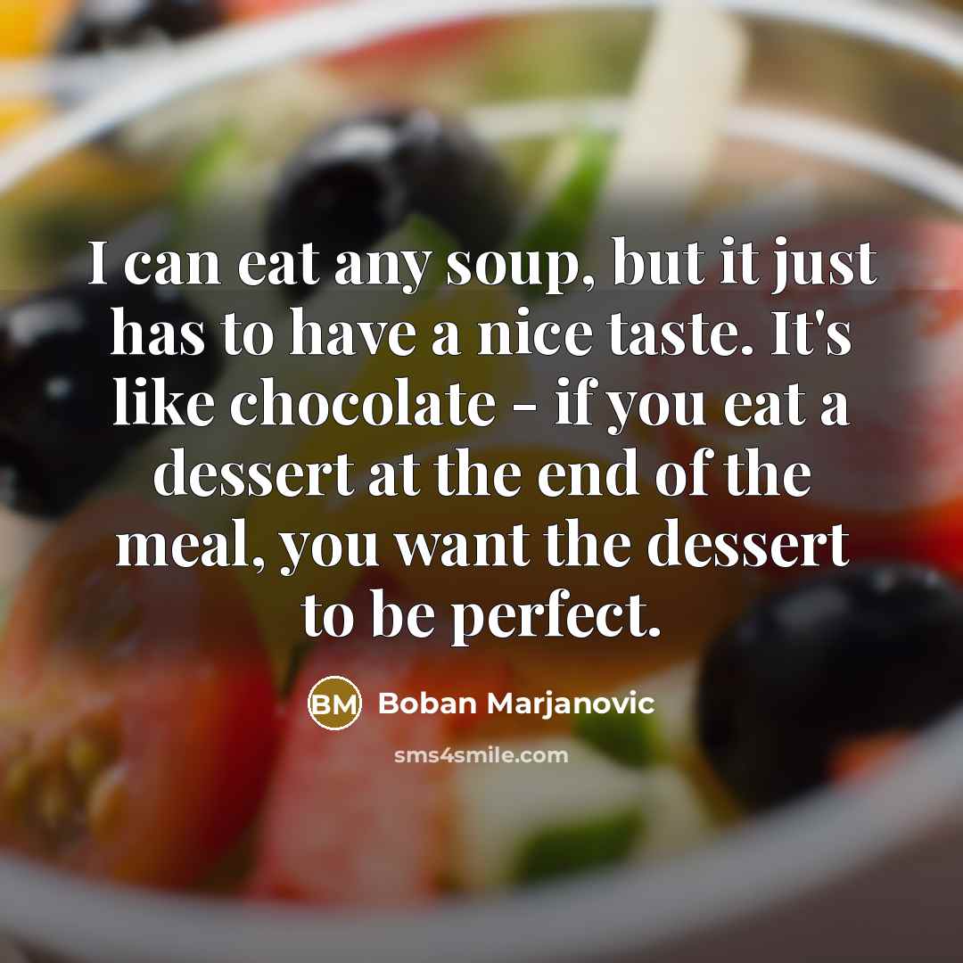 “I can eat any soup, but it just has to…” quote by Boban Marjanovic