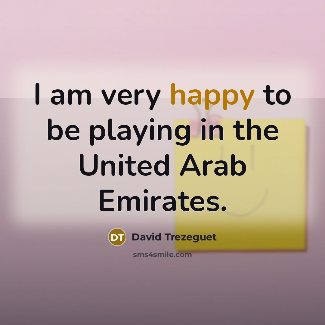 “I am very happy to be playing in the United…” quote by David Trezeguet