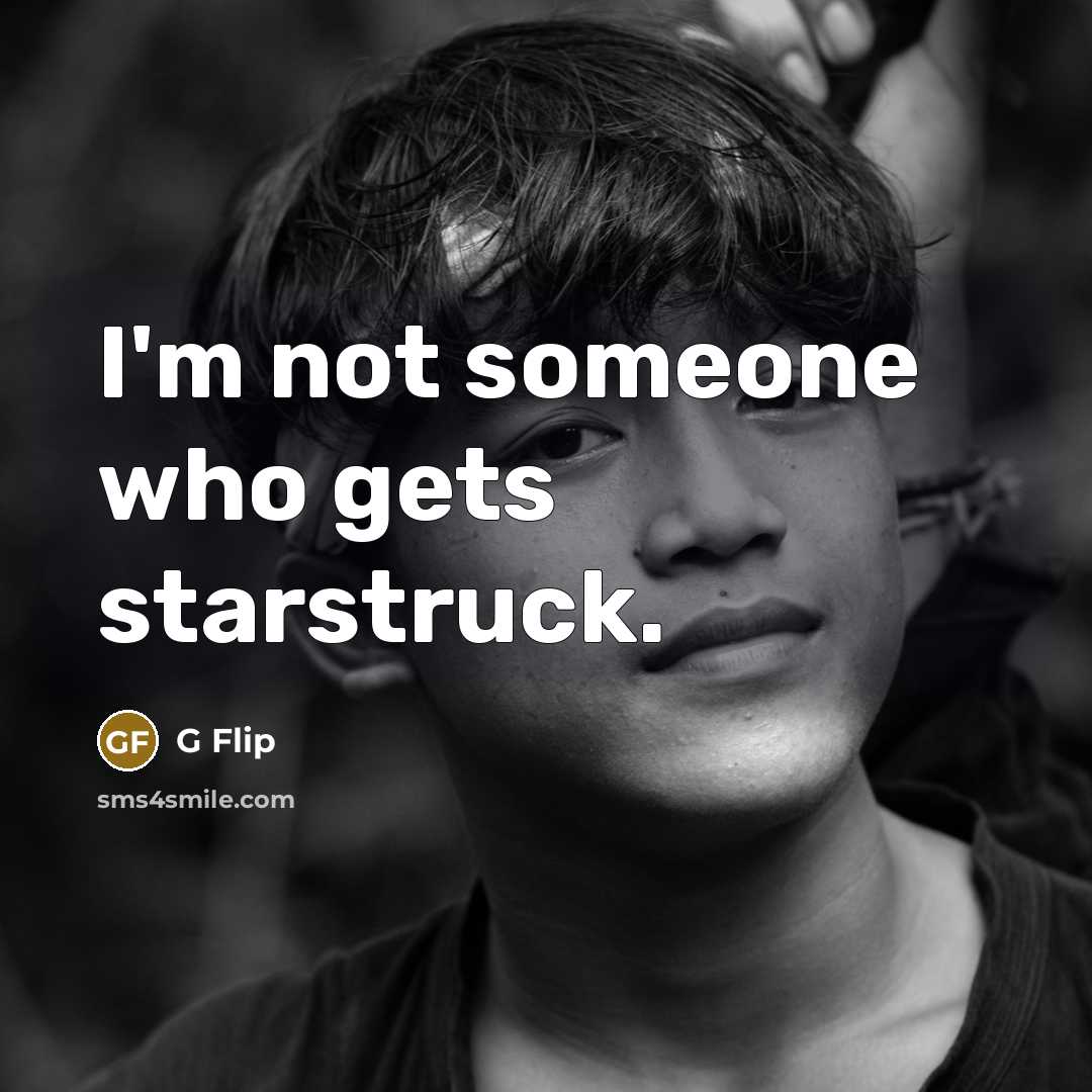 “I'm not someone who gets starstruck.…” quote by G Flip