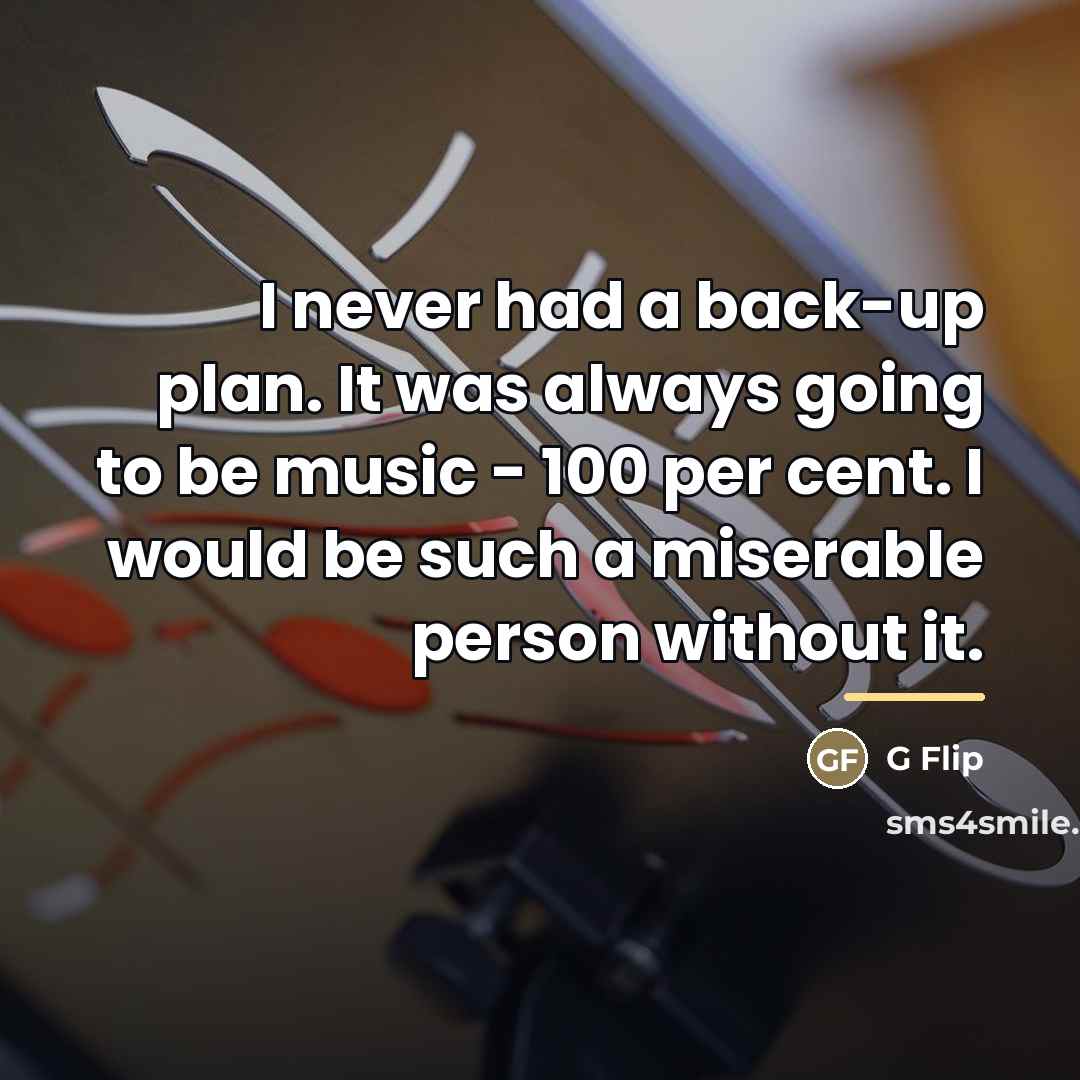 “I never had a back-up plan. It was always going…” quote by G Flip