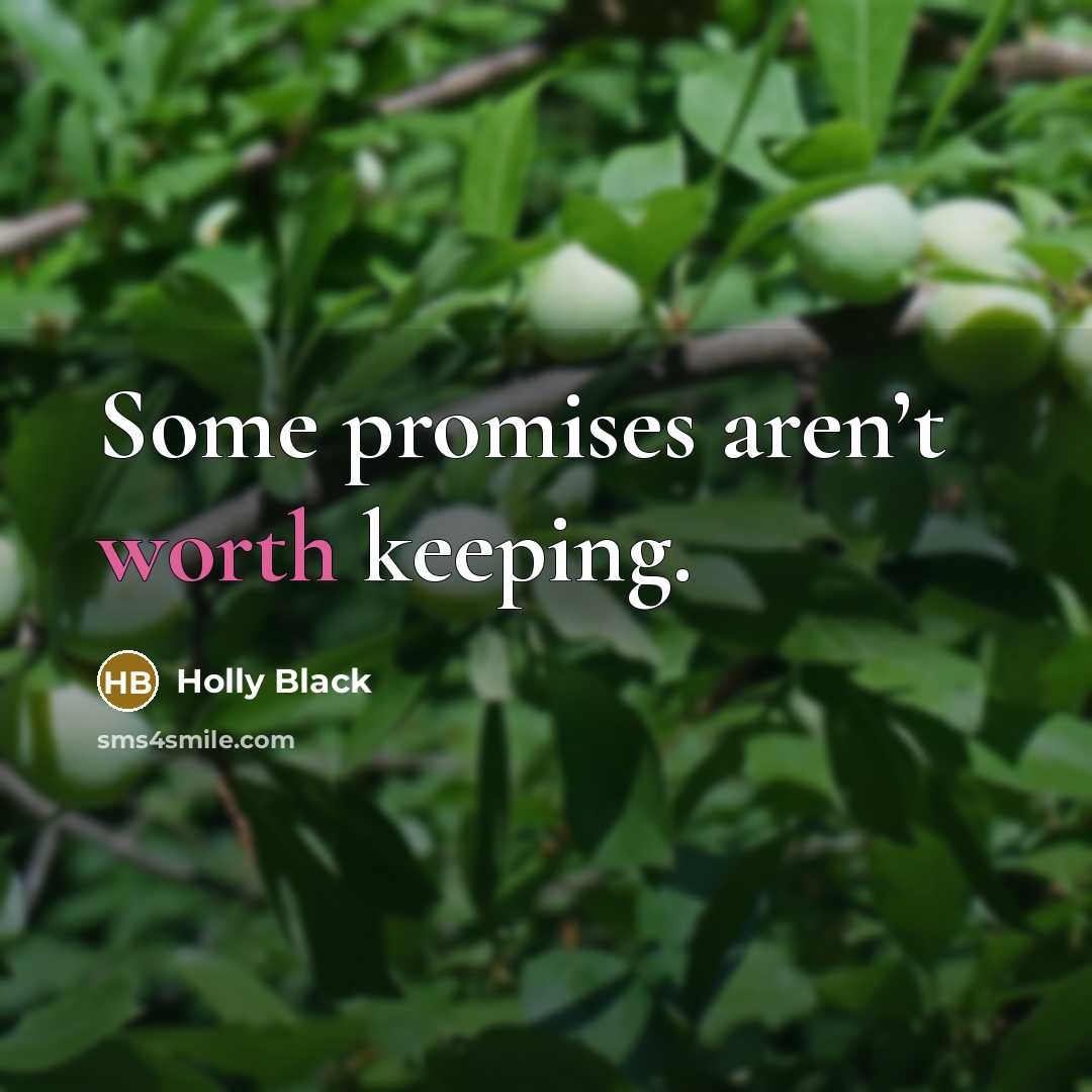 “Some promises aren’t worth keeping.…” quote by Holly Black
