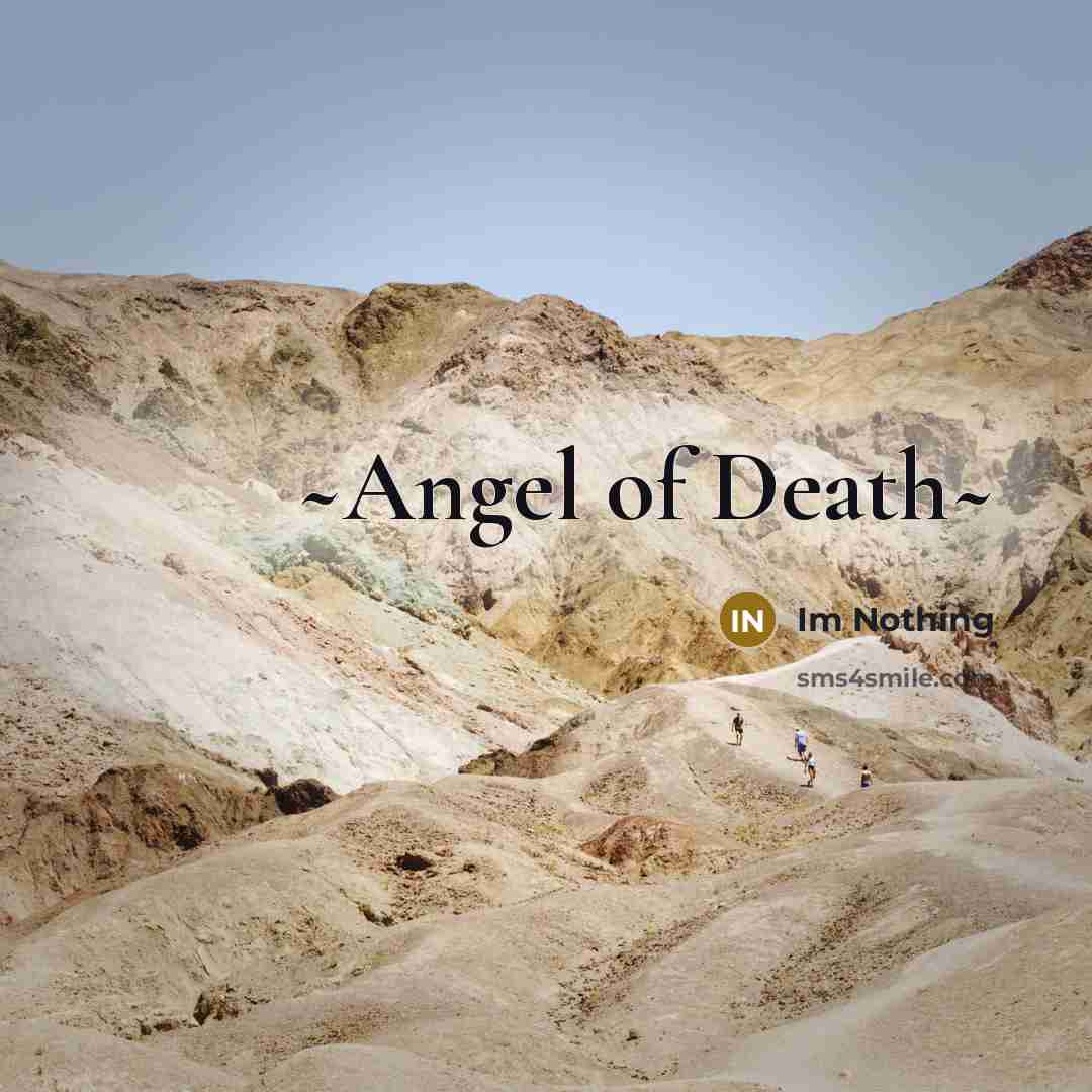 “~Angel of Death~…” quote by Im Nothing