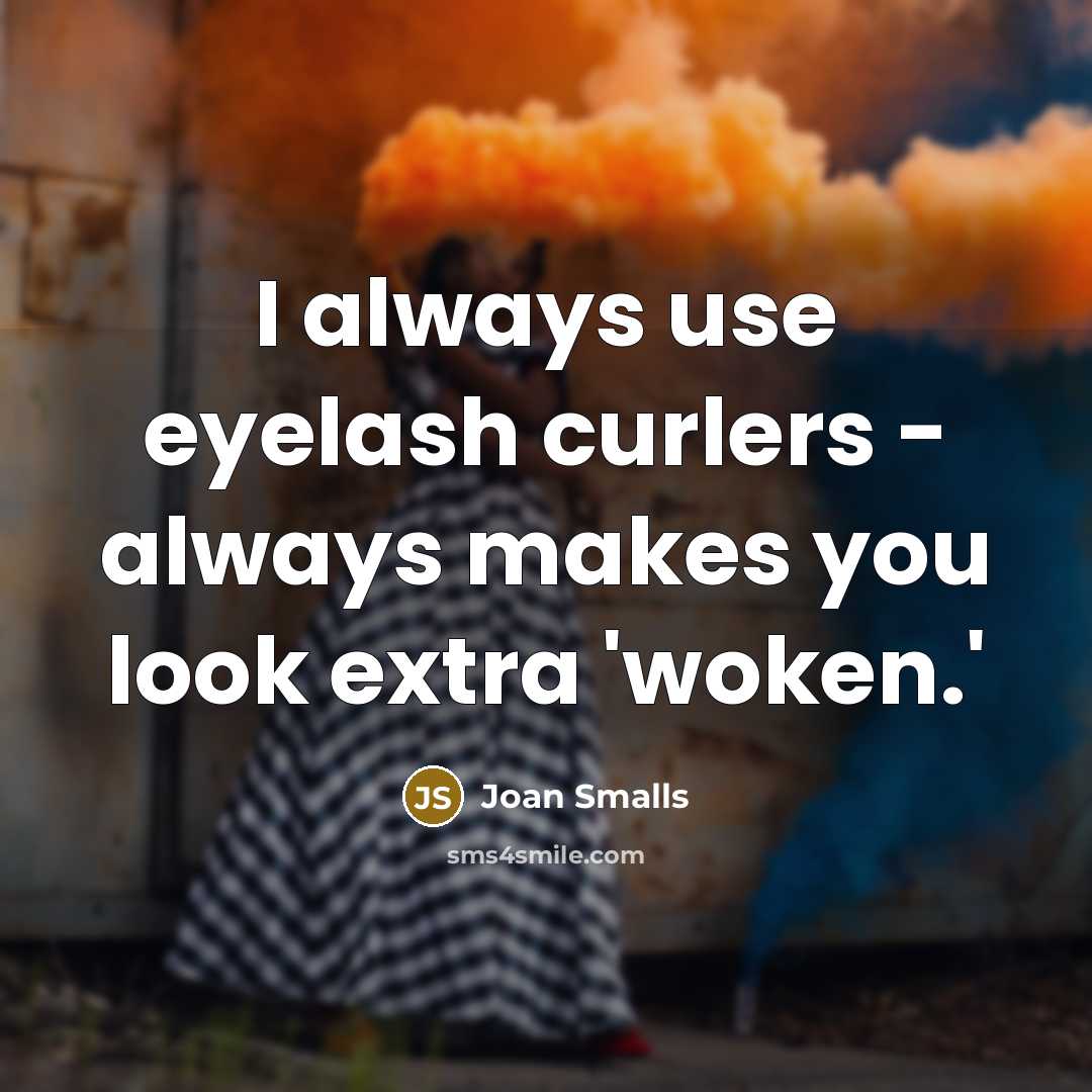 “I always use eyelash curlers - always makes you look…” quote by Joan Smalls