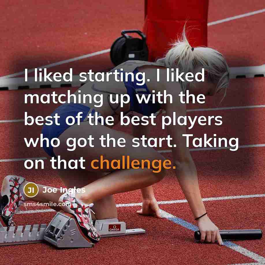 “I liked starting. I liked matching up with the best…” quote by Joe Ingles