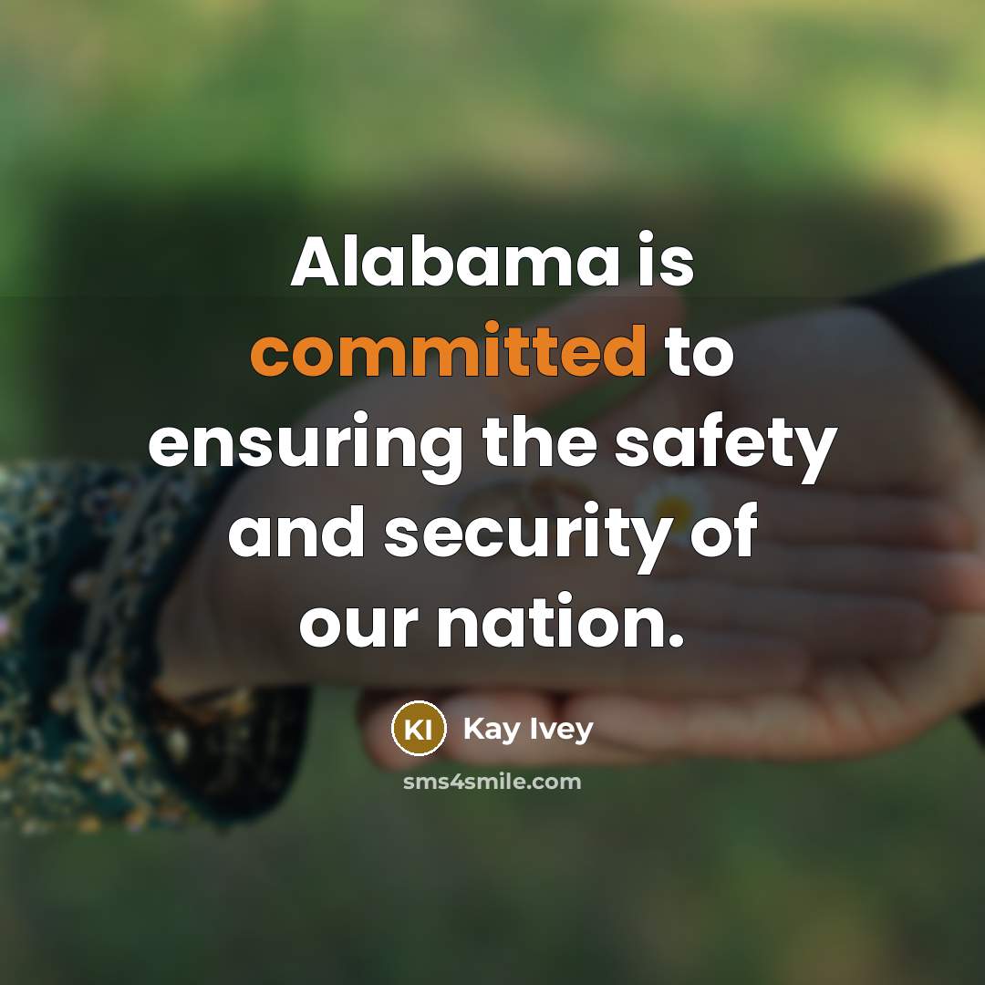“Alabama is committed to ensuring the safety and security of…” quote by Kay Ivey