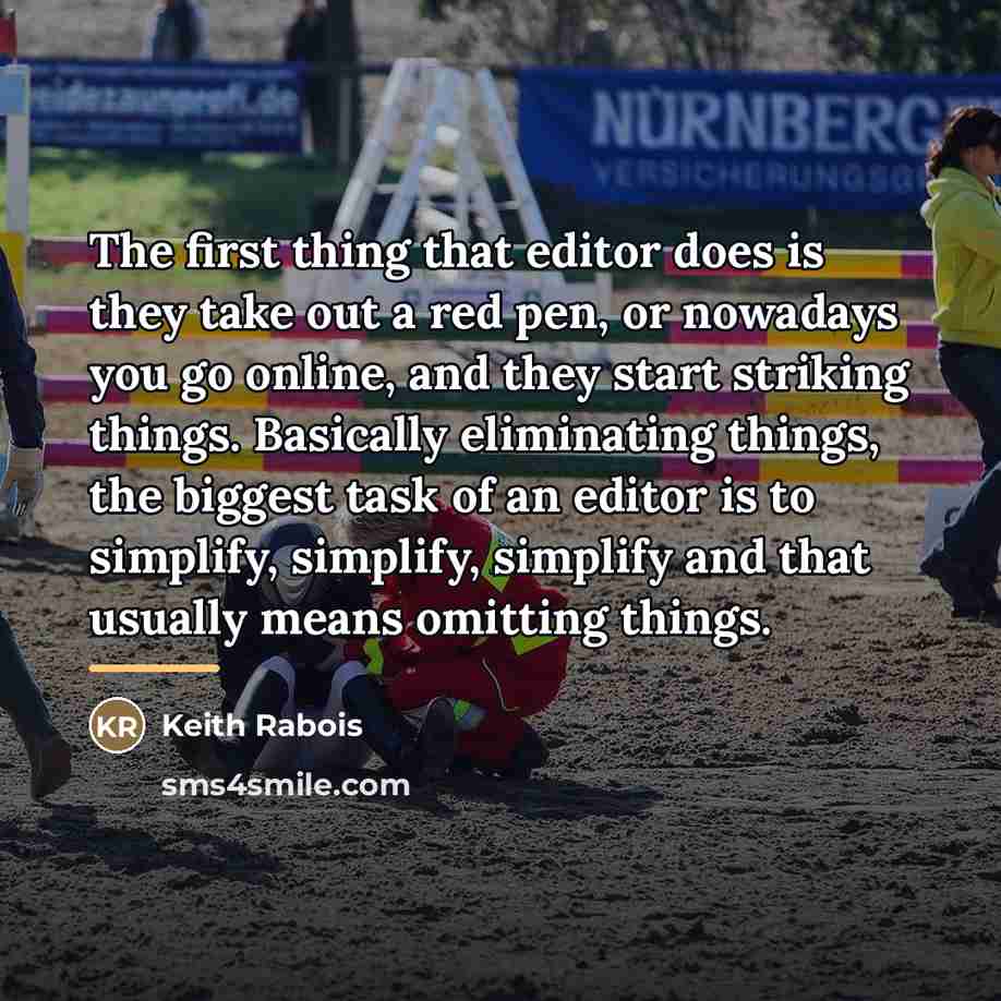 “The first thing that editor does is they take out…” quote by Keith Rabois